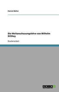 Cover image for Die Weltanschauungslehre von Wilhelm Dilthey