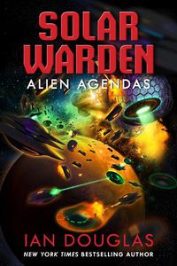 Cover image for Alien Agendas: Solar Warden Book 3