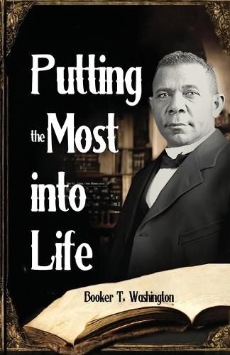 Cover image for Putting the Most into Life