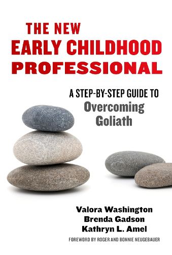 Cover image for The New Early Childhood Professional: A Step-by-Step Guide to Overcoming Goliath