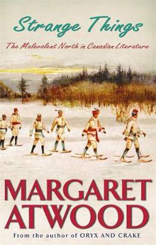 Cover image for Strange Things: The Malevolent North in Canadian Literature