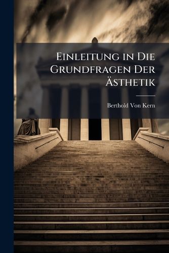 Cover image for Einleitung in Die Grundfragen Der Asthetik
