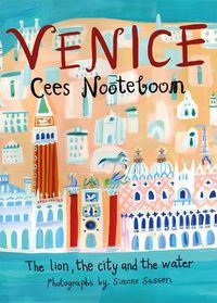 Cover image for Venice: The Lion, the City and the Water