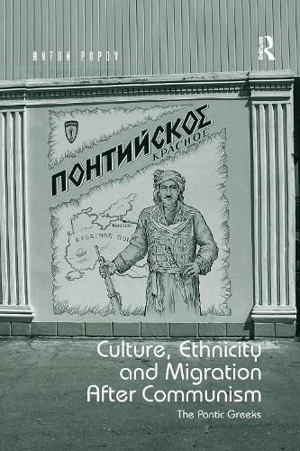 Cover image for Culture, Ethnicity and Migration After Communism: The Pontic Greeks