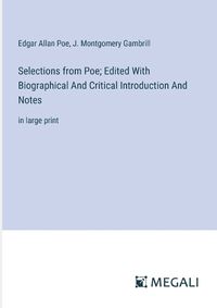 Cover image for Selections from Poe; Edited With Biographical And Critical Introduction And Notes
