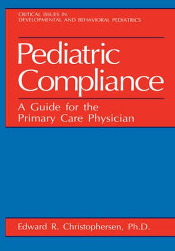 Cover image for Pediatric Compliance: A Guide for the Primary Care Physician