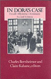 Cover image for In Dora's Case: Freud, Hysteria, Feminism