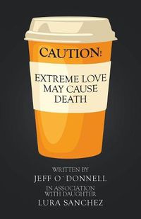 Cover image for Extreme Love May Cause Death