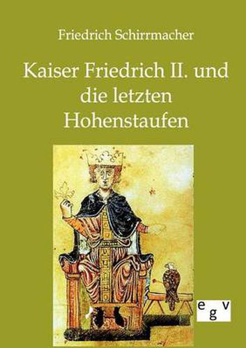 Cover image for Kaiser Friedrich II. und die letzten Hohenstaufen