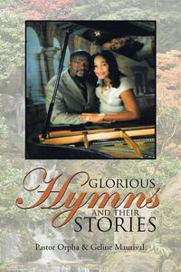 Cover image for Glorious Hymns and Their Stories