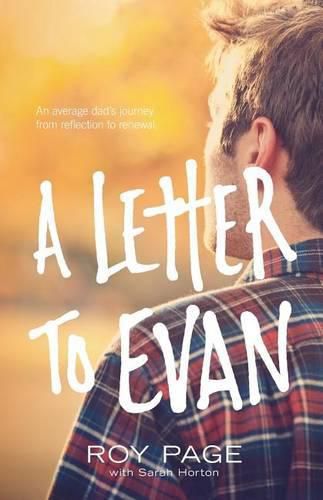 Cover image for A Letter to Evan: An Average Dad's Journey from Reflection to Renewal