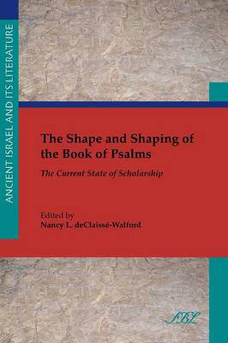 Cover image for The Shape and Shaping of the Book of Psalms: The Current State of Scholarship