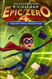 Cover image for Epic Zero 4: Tales of a Total Waste of Time