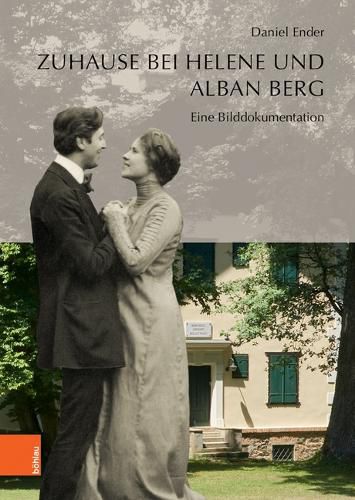 Cover image for Zuhause bei Helene und Alban Berg: Eine Bilddokumentation