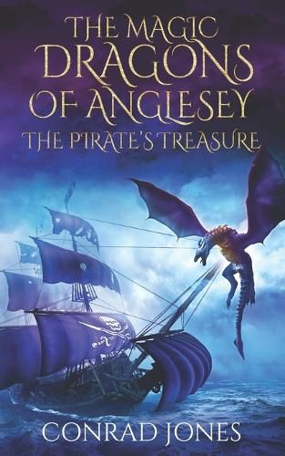 Cover image for The Magic Dragons of Anglesey: The Pirate's Treasure