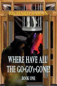 Cover image for Where Have All the Go-Go's Gone?