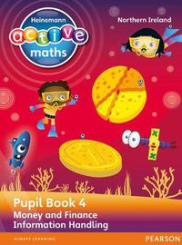 Cover image for Heinemann Active Maths Northern Ireland - Key Stage 2 - Beyond Number - Pupil Book 4 - Money and Finance & Information Handling