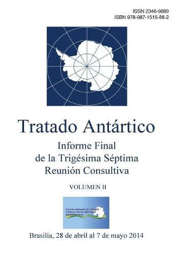 Cover image for Informe Final de la Trig sima S ptima Reuni n Consultiva del Tratado Ant rtico - Volumen II
