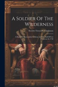 Cover image for A Soldier Of The Wilderness