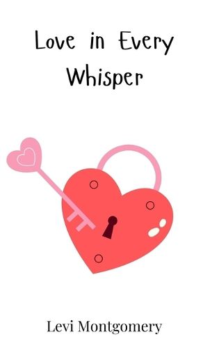 Cover image for Love in Every Whisper