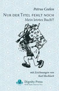 Cover image for Nur der Titel fehlt noch: Mein letztes Buch!?