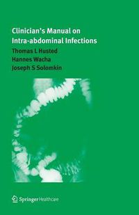 Cover image for Clinician's Manual on Intra-abdominal Infections