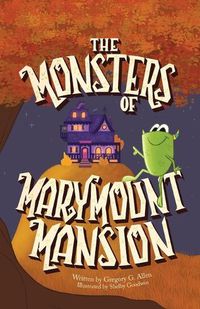 Cover image for The Monsters of Marymount Mansion