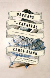Cover image for Orphans of the Carnival: A Novel