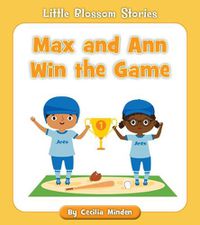 Cover image for Max and Ann Win the Game