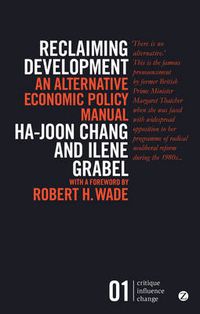 Cover image for Reclaiming Development: An Alternative Economic Policy Manual