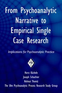 Cover image for From Psychoanalytic Narrative to Empirical Single Case Research: Implications for Psychoanalytic Practice