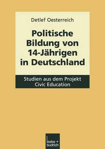 Cover image for Politische Bildung Von 14-Jahrigen in Deutschland: Studien Aus Dem Projekt Civic Education
