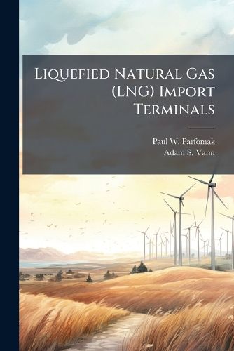 Cover image for Liquefied Natural Gas (LNG) Import Terminals