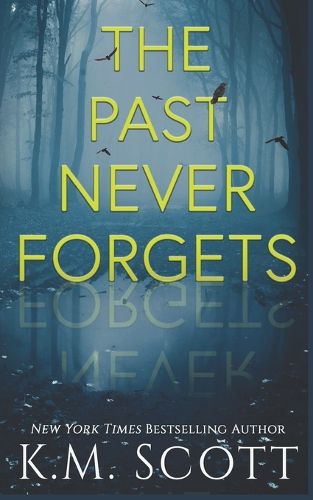 Cover image for The Past Never Forgets