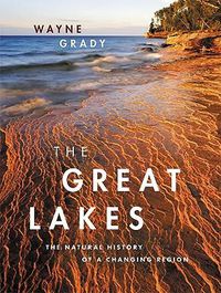 Cover image for The Great Lakes: The Natural History of a Changing Region