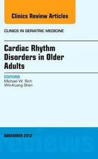 Cover image for Cardiac Rhythm Disorders in Older Adults, An Issue of Clinics in Geriatric Medicine