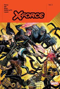 Cover image for X-Force by Benjamin Percy Vol. 3