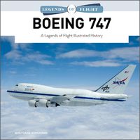 Cover image for Boeing 747: A Legends of Flight Illustrated History