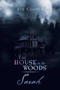 Cover image for The House in the Woods - Sarah