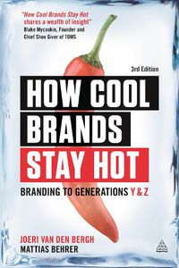 Cover image for How Cool Brands Stay Hot: Branding to Generations Y and Z