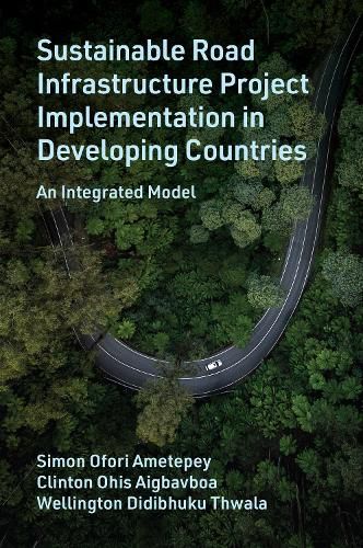 Cover image for Sustainable Road Infrastructure Project Implementation in Developing Countries