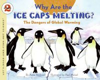 Cover image for Why Are the Ice Caps Melting?: The Dangers of Global Warming
