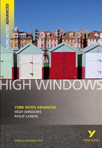 High Windows: York Notes Advanced: everything you need to catch up, study and prepare for 2021 assessments and 2022 exams