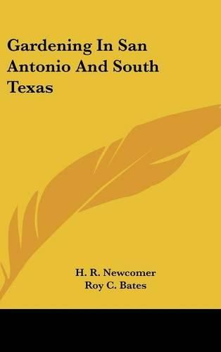 Cover image for Gardening in San Antonio and South Texas