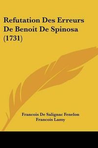 Cover image for Refutation Des Erreurs de Benoit de Spinosa (1731)