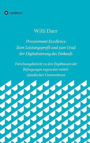 Cover image for Procurement Excellence: Zum Leistungsprofil Und Zum Grad Der Digitalisierung Des Einkaufs