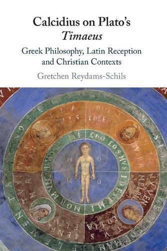 Cover image for Calcidius on Plato's Timaeus: Greek Philosophy, Latin Reception, and Christian Contexts