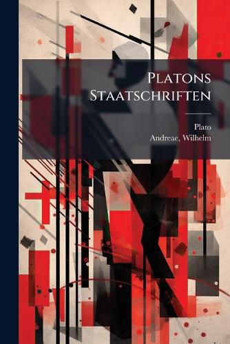 Cover image for Platons Staatschriften: Griechisch Und Deutsch