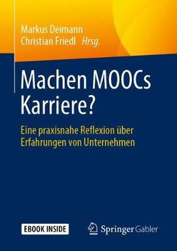 Cover image for Machen MOOCs Karriere?: Eine praxisnahe Reflexion uber Erfahrungen von Unternehmen