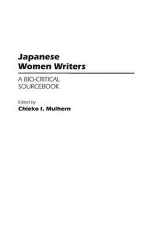 Cover image for Japanese Women Writers: A Bio-Critical Sourcebook